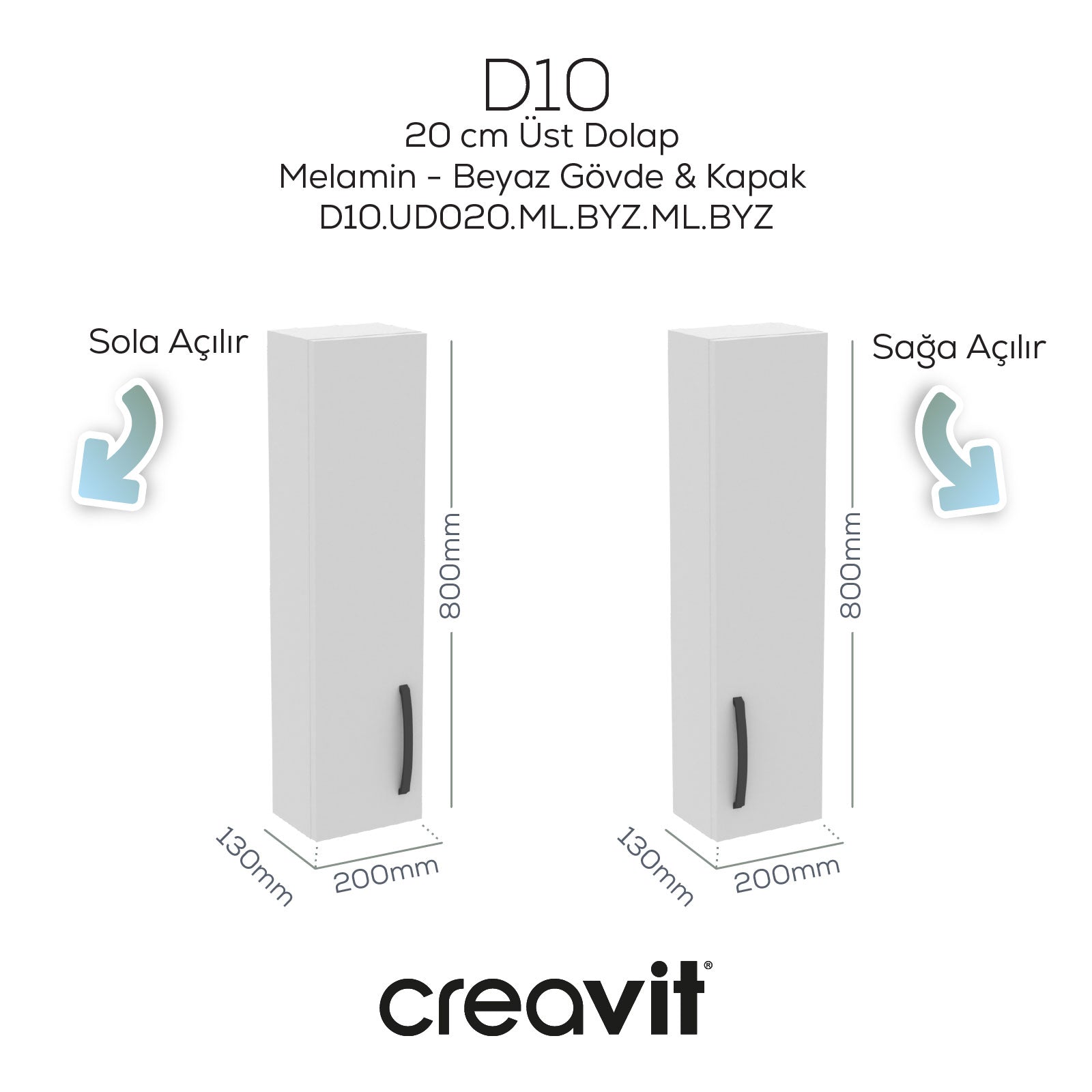 D10 20 cm Sağ Üst Dolap Beyaz Melamin Gövde - Creavit | Banyo Bu Tarafta