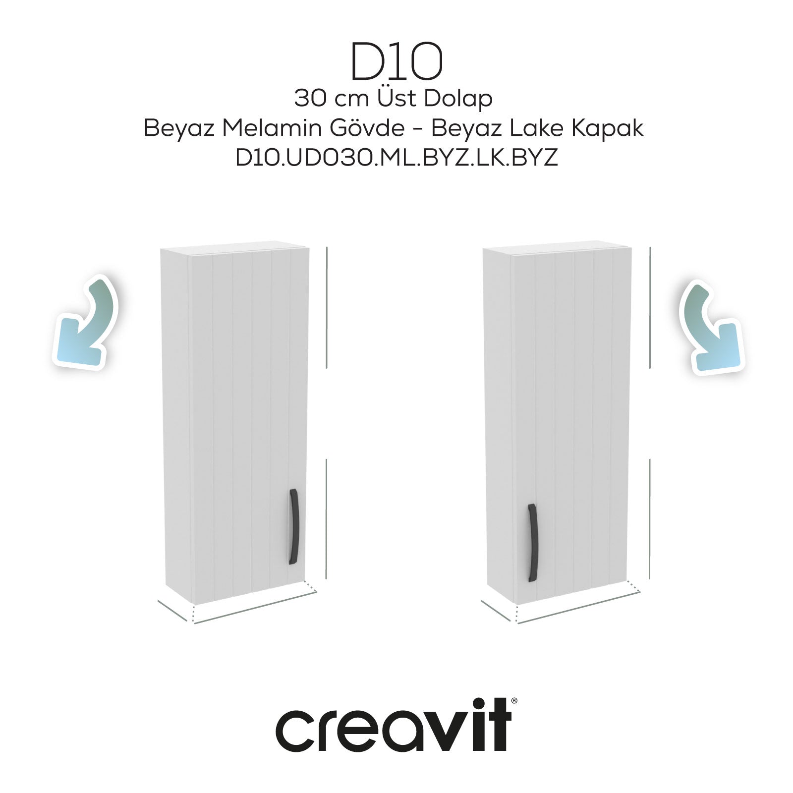 D10 30 cm Left Upper Cabinet White Melamine Body Lacquered Door