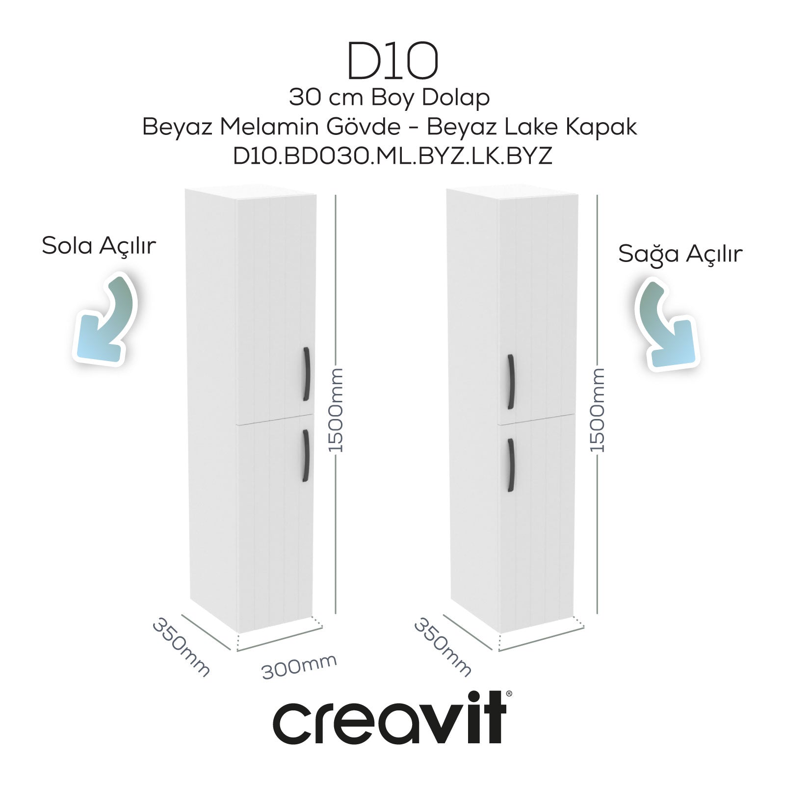 D20 30cm SAĞ Boy Dolabı Çizgili Beyaz Lake Kapak (Demonte)