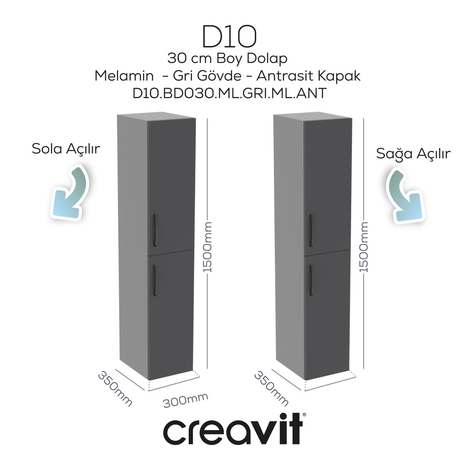 D20 30cm SAĞ Boy Dolabı Melamin Kapak Gri (Demonte)